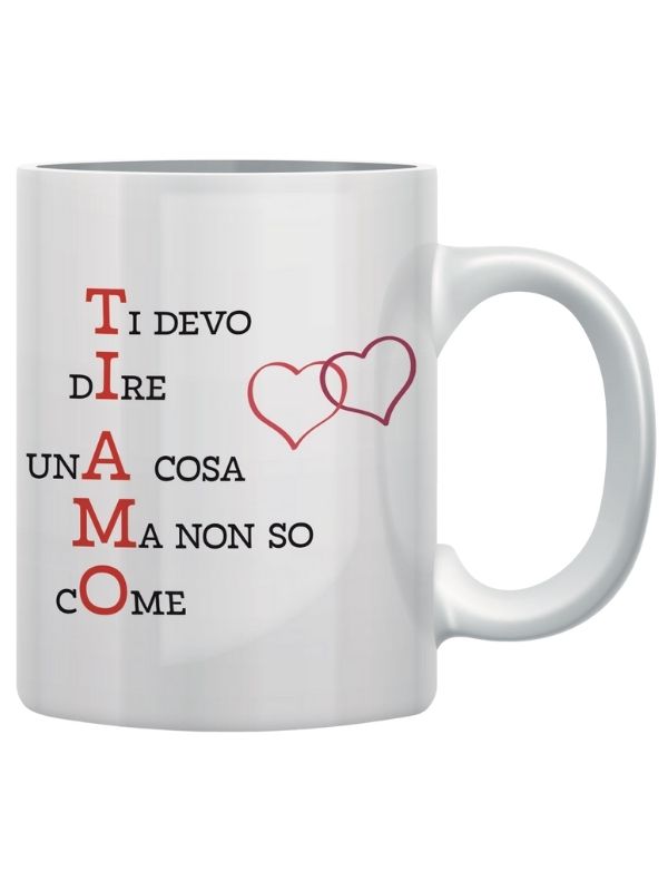 Tazza Love Ti Devo Dire Una Cosa Ma Non So Come 