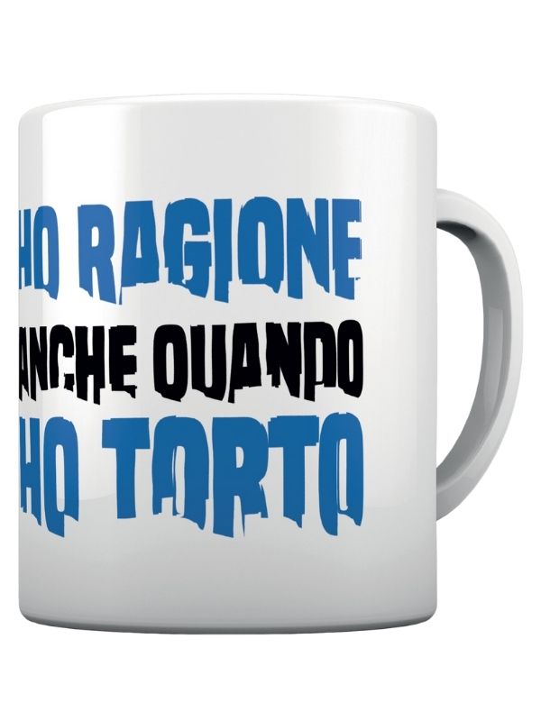 Tazza Ho Ragione Anche Quando Ho Torto 