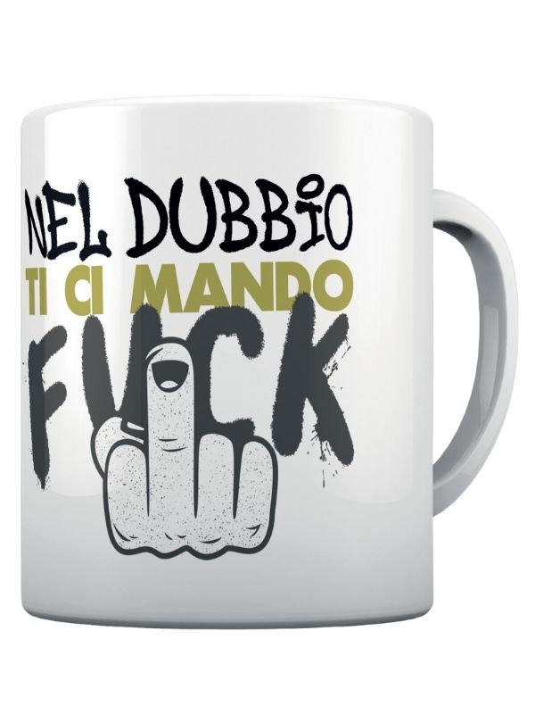 Mug Nel Dubbio Io Ti Mando 
