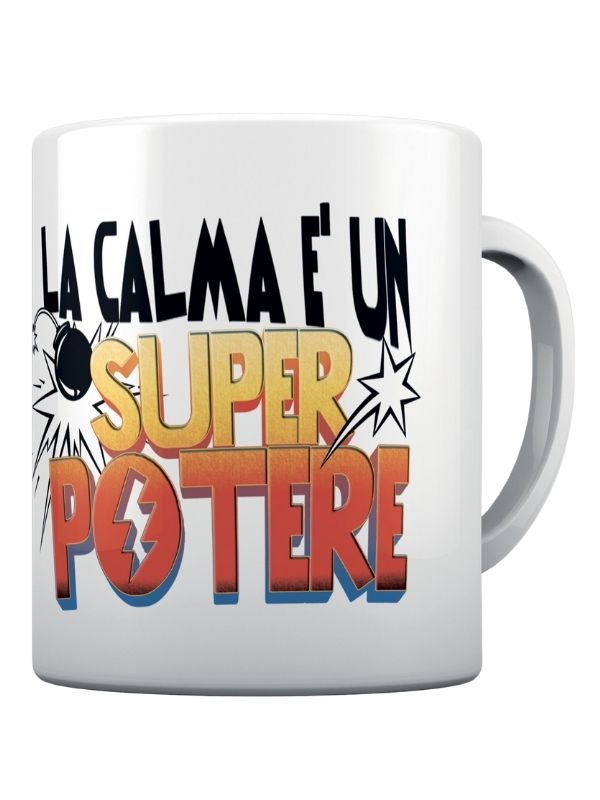 Mug La Calma È Un Super Potere 