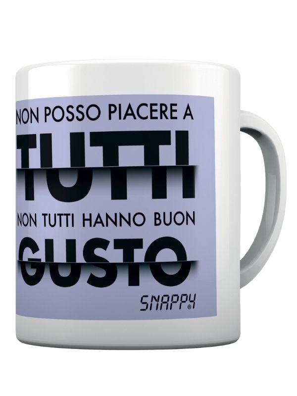 Tazza Snappy Non Posso Piacere A Tutti 